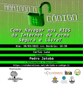 Abrindo o Código 3: Como Navegar nos RIOS da Internet de Forma Segura e Livre?