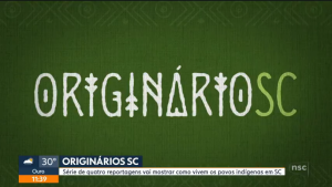Originários SC: Série de reportagens sobre os povos indígenas em Santa Catarina
